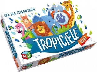 TROPICIELE MINI - GRA DLA CIEKAWSKICH