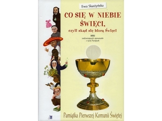 Pami�tka I Komunii �wi�tej - Co si� w niebie �wi�ci?