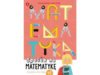 Ksi��eczka SKRZAT Spos�b na matematyk�. �wiczenia dla klasy VI