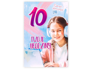 Kartka urodzinowa dla dziecka KZK B6 Nr 039, na 10 urodziny z Dziewczynk