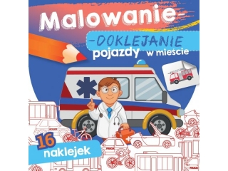 Kolorowanka SKRZAT Malowanie-doklejanie. Pojazdy w miecie