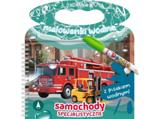 ZADANKA I MALOWANKI WODNE. SAMOCHODY SPECJALISTYCZNE
