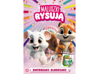 Kolorowanka SKRZAT Maluszki rysują - Zwierzaki słodziaki